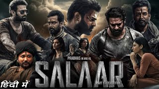 SALAAR Full Movie in Hindi HD details & facts | Prabhas, Shruti Haasan, Prithviraj, Prashanth Neel |