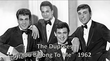 "You Belong To Me" - The Duprees 1962