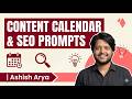 How to Use AI to Plan 30 Days of Content + {Bonus} Repurpose & SEO Prompts | Ashish Arya