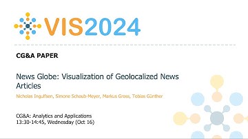 News Globe: Visualization of Geolocalized News Articles - Fast Forward | VIS 2024