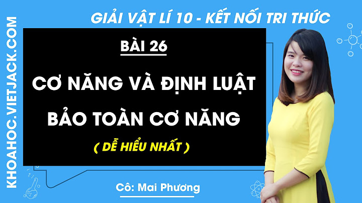 Giải bài tập vật lí 10 nâng cao bài 26 năm 2024