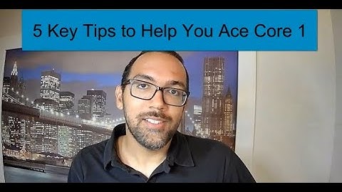 5 Tips to Ace Core 1 Financial Reporting (CPA Canada)