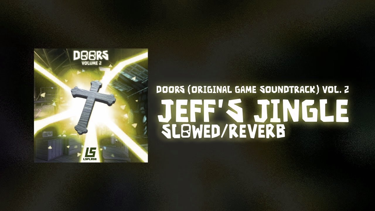 DOORS ORIGINAL SOUNDTRACK VOL. 2 - Jeff's Jingle (Slowed & Reverb)