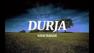 khai Bahar - Durja (Lirik)
