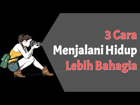 Video: 3 Cara Memilih untuk Bahagia