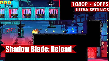 Shadow Blade: Reload gameplay PC HD [1080p/60fps]