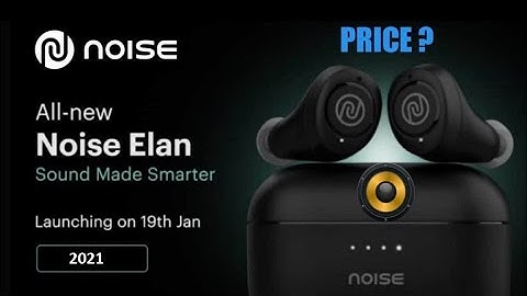 Noise Elan | Noise Elan Earbuds | Noise Elan Truly Wireless Earbuds