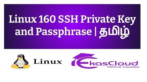 #Linux160 SSH Private Key and Passphrase | Ekascloud | Tamil