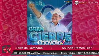 #Entrevista Anuncia Ramón Diaz Nieblas el Chavalo su cierre de Campaña