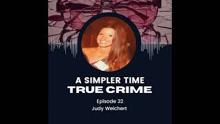 The Unsolved Murder of Judy Weichert