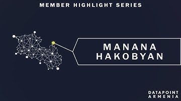 DPA Member Highlight Series #4: Manana Hakobyan