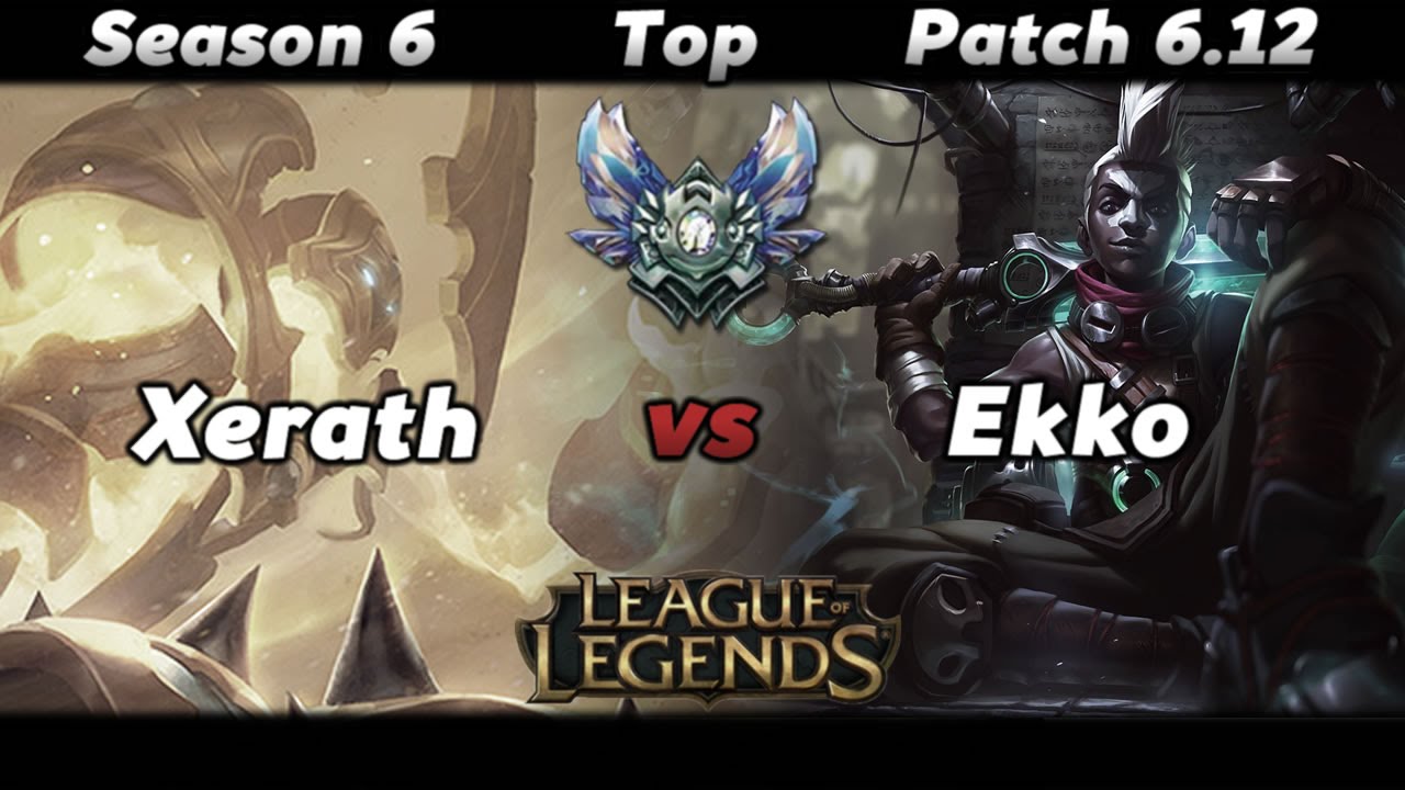 LoL - Xerath vs Ekko Season 6 Top Gameplay - League of Legends Patch 6.12