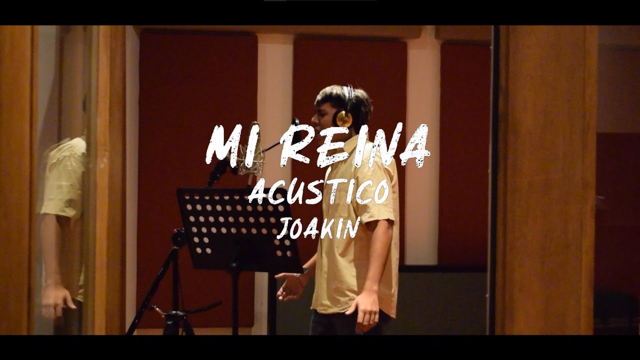 Mi Reina (Acústico) - JOAQUIN (Video Oficial)
