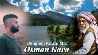 Osman Kara - Grani 2023 (Dengbeji Mix)