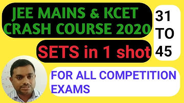 SETS FOR JEE MAINS & KCET CRASH COURSE 31 TO 45
