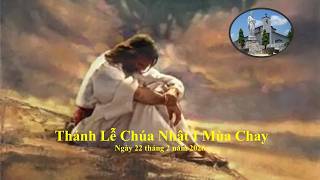 Thánh Lễ Chúa Nhật I Mùa Chay. Ngày 22 tháng 2 năm 2026