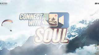 Introducing #ConnectWithSOUL | Keep The Explorer In You Alive