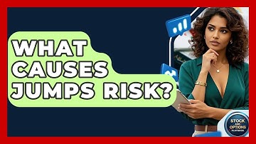 What Causes Jumps Risk? - Stock and Options Playbook