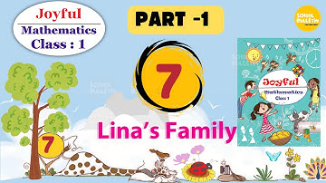 CLASS 1 : JOYFUL MATHS :  CHAPTER - 7 : Lina’s Family (Part 1)  /CBSE / NCERT / NCERT