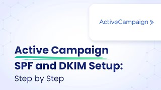 Active Campaign SPF & DKIM Setup: Step By Step | EasyDMARC