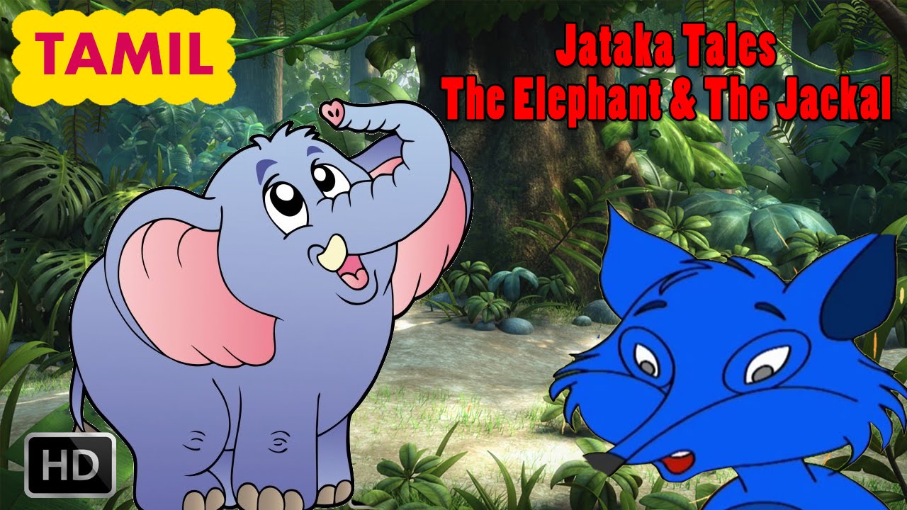 Jataka Tales - Tamil Short Stories For Children - The Elephant & The Jackal  - Animated Cartoons - YouTube