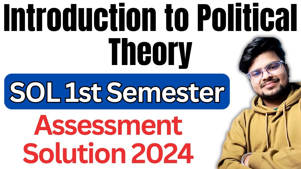 DU SOL Introduction to Political Theory Assessment Solution 2024 1st ...