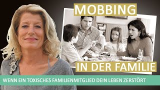 Mobbing in der Familie!! Wenn ein toxisches Familienmitglied dein Leben emotional zerstört