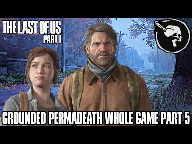 Whole-Game PERMADEATH in TLoU Part 1 - Live Gameplay - Chapter:1 