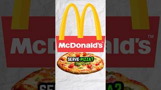 Why doesn't McDonald's make PIZZA?? #shorts