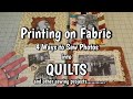 Printing Photos on Fabric - 4 Ways to Sew Pictures into Quilts - Photo Quilt Tutorial