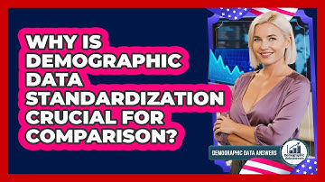Why Is Demographic Data Standardization Crucial For Comparison?
