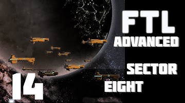 FTL Advanced (Faster Than Light) - Sector 8 - Finale - Double Episode! FLAGSHIP BATTLE