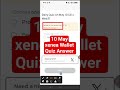 10 May 2026 | Xenea wallet quiz answers today | Xenea Wallet Today Quiz Answer Today Xenea quiz