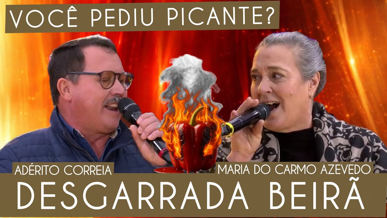 DESGARRADA 🌶️ ADÉRITO CORREIA & MARIA do CARMO AZEVEDO | Tema "Sobremesas e Entradas"