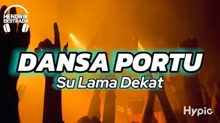 DANSA PORTU RMX SU LAMA DEKAT HENDRIK EKTRADA 2025