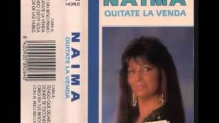 Video thumbnail of "Naima ( quitate la venda )"