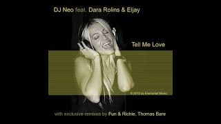 DJ Neo feat Dara Rolins & Eljay - Tell Me Love (Fun & Richie Hips deep remix)