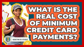 What Is the Real Cost of Minimum Credit Card Payments?