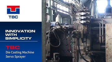 TBC Servo Sprayer for Die Casting in Automation Process (TOYOV3 02) - TBC