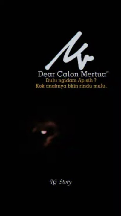 Dear calon mertua😍story wa||30 detik_lagi viral