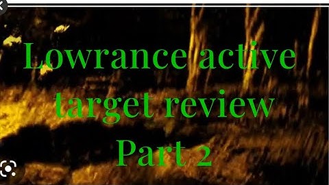 LOWRANCE ACTIVE TARGET REVIEW PART 2: BASS ON STRUCTURE
