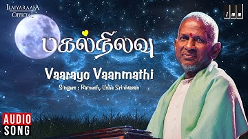 Vaarayo Vaanmathi - Pagal Nilavu Movie Songs | Mani Ratnam | Revathi, Sathyaraj|Ilaiyaraaja Official