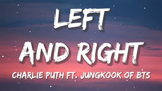 Charlie Puth - Left And Right | Sia, Ed Sheeran, CKay (Lyrics)