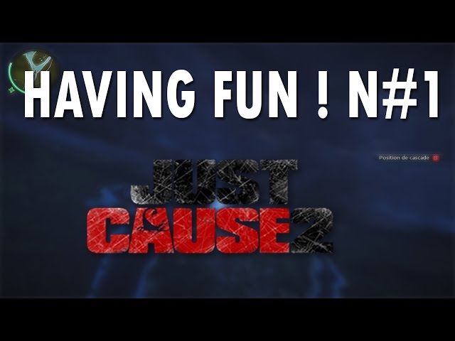 Just Cause 2 | HAVING FUN ! #1