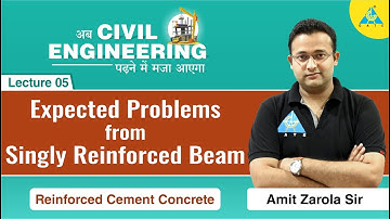 Lecture #05 | Expected Problems From Singly Reinforced Beam | RCC | CE | By Amit Zarola Sir