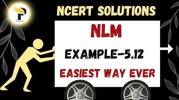 Physics Ncert NLM Example 4.12