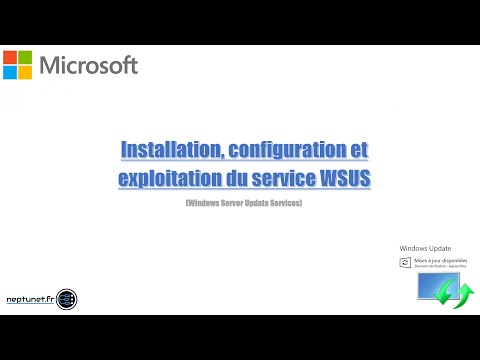 Installation, configuration et exploitation du service WSUS