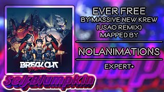 Beat Saber - Ever Free - Massive New Krew (USAO Remix) - Mapped by Nolanimations