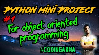 Python (Object-OrientedProgramming) Mini Project #1 || Coding Anna