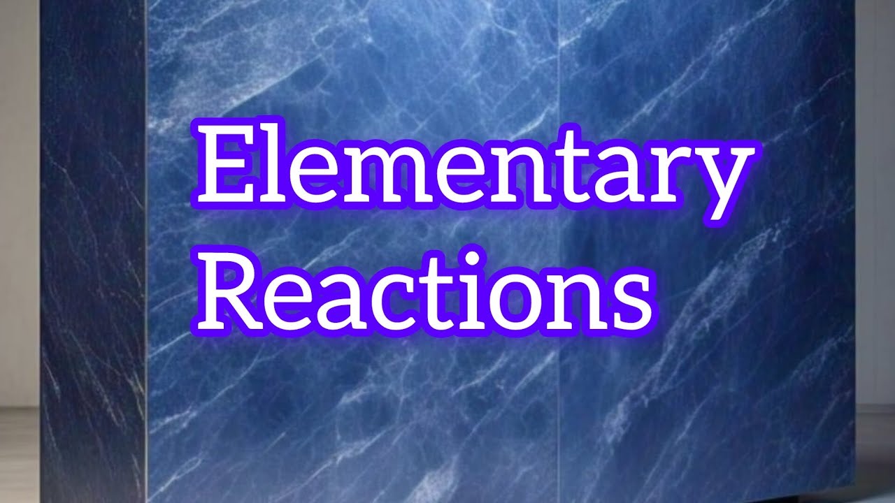 Elementary Reactions || order for reactant in excess || rate of Reaction